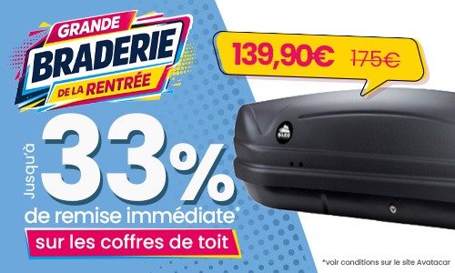Coffre de toit jusqu'à 33%